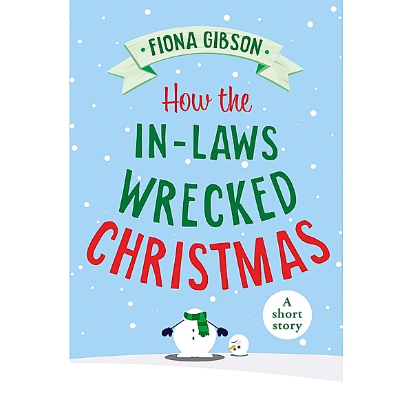 How the In-Laws Wrecked Christmas, Fiona Gibson