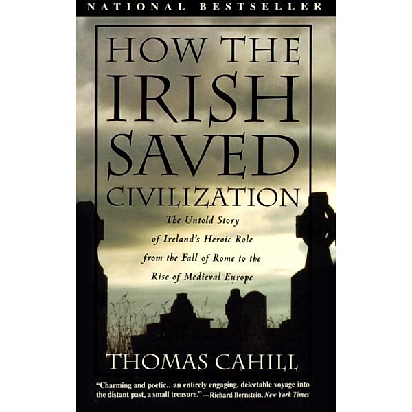 How the Irish Saved Civilization / The Hinges of History, Thomas Cahill