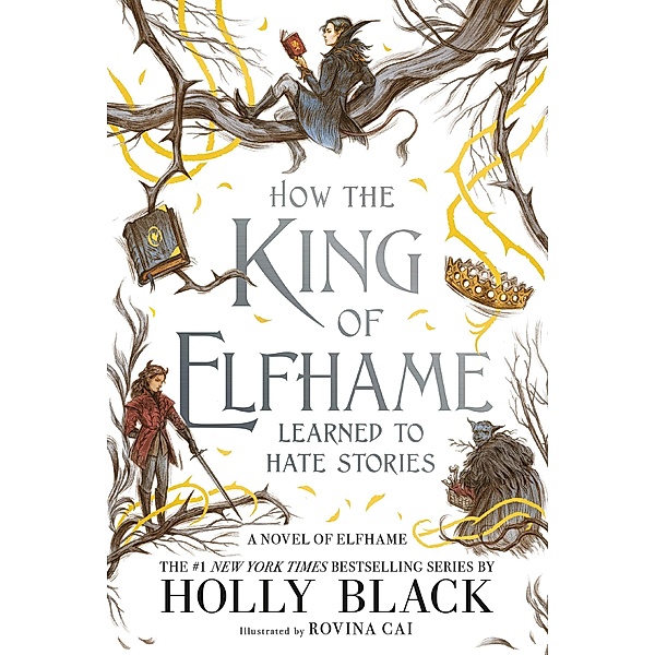 How the King of Elfhame Learned to Hate Stories, Holly Black