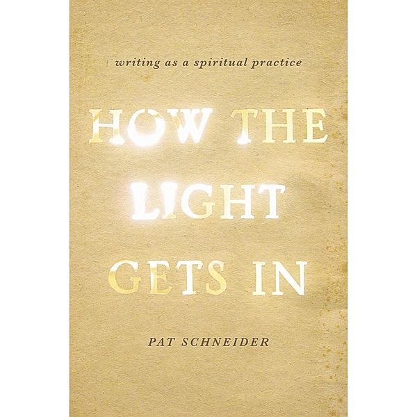 How the Light Gets In, Pat Schneider