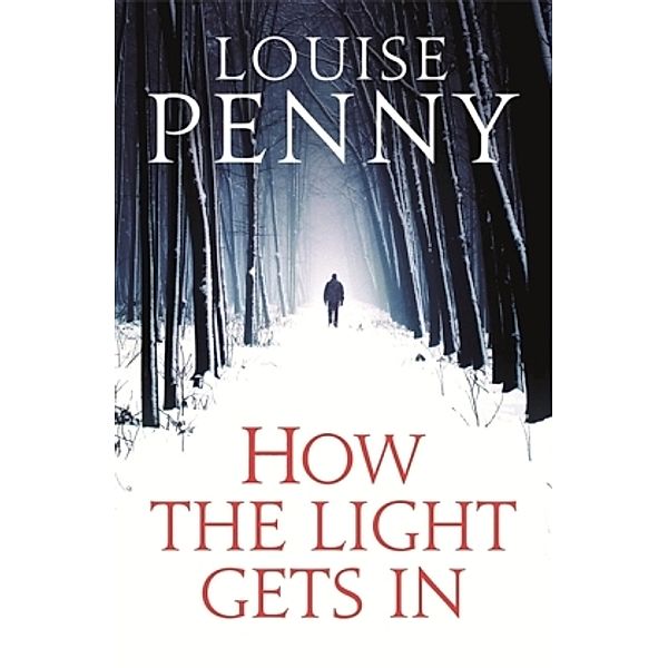 How the Light Gets in, Louise Penny