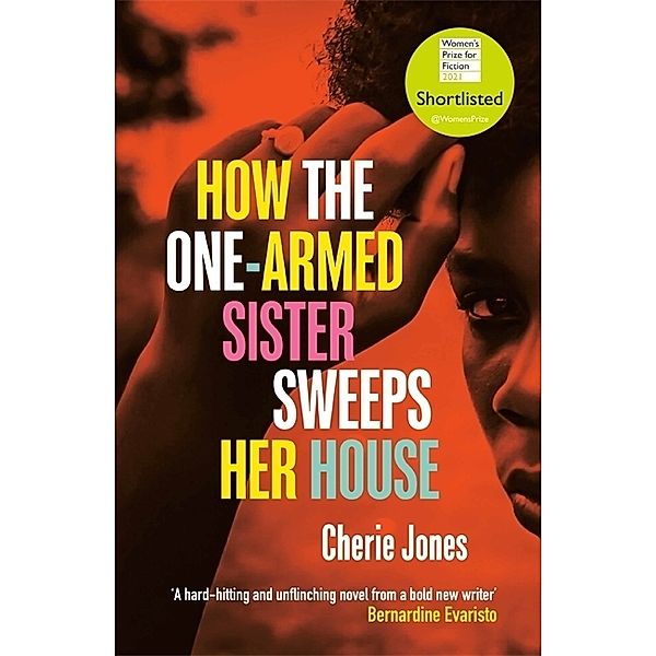 How the One-Armed Sister Sweeps Her House, Cherie Jones