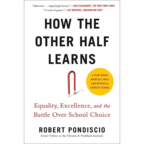 How The Other Half Learns, Robert Pondiscio
