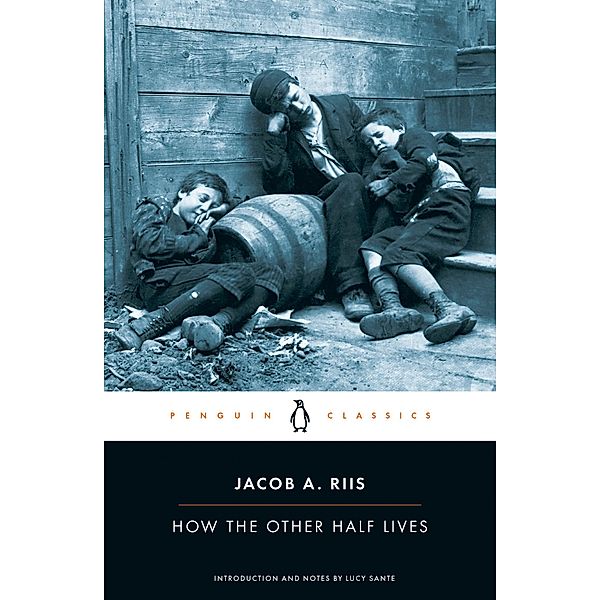 How the Other Half Lives, Jacob A. Riis