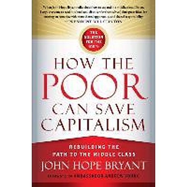 How the Poor Can Save Capitalism, John Hope Bryant