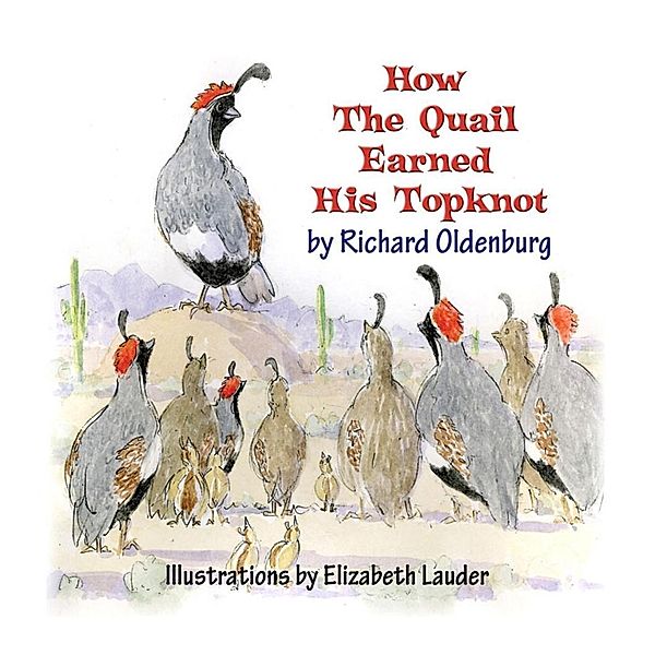 How the Quail Earned His Topknot / SBPRA, Richard Oldenburg