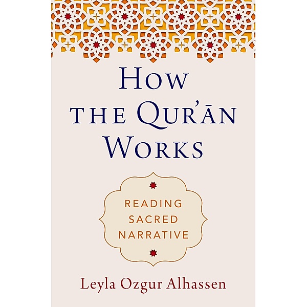 How the Qur'?n Works, Leyla Ozgur Alhassen