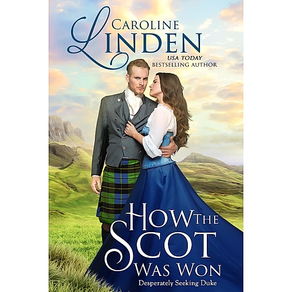 How the Scot Was Won (Desperately Seeking Duke, #2.5) / Desperately Seeking Duke, Caroline Linden