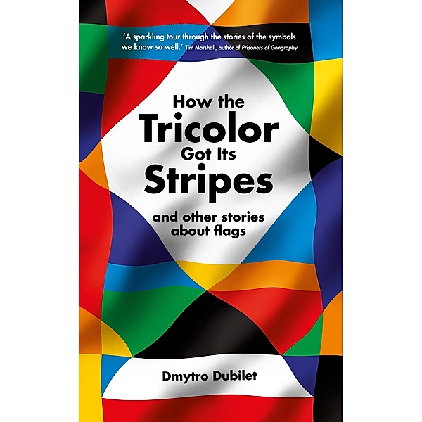How the Tricolor Got Its Stripes, Dmytro Dubilet