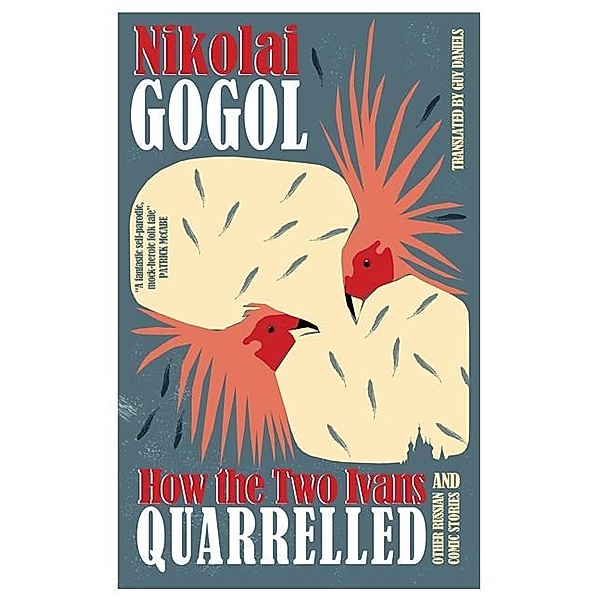 How the Two Ivans Quarelled and Other Russian Comic Stories, Nikolai Gogol