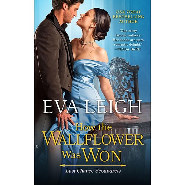 How the Wallflower Was Won / Last Chance Scoundrels Bd.2, Eva Leigh