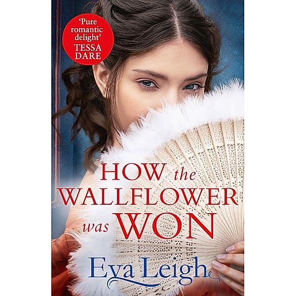 How The Wallflower Was Won / Last Chance Scoundrels Bd.2, Eva Leigh