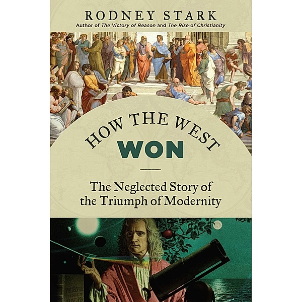 How the West Won, Rodney Stark
