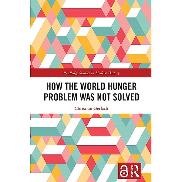 How the World Hunger Problem Was not Solved, Christian Gerlach