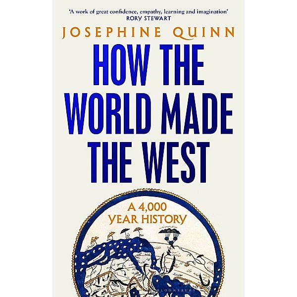 How the World Made the West, Josephine Quinn