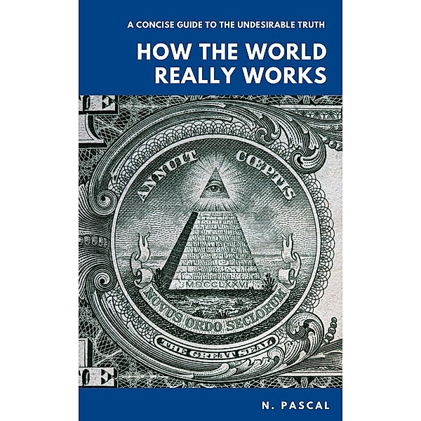 How the world really works, N. Pascal
