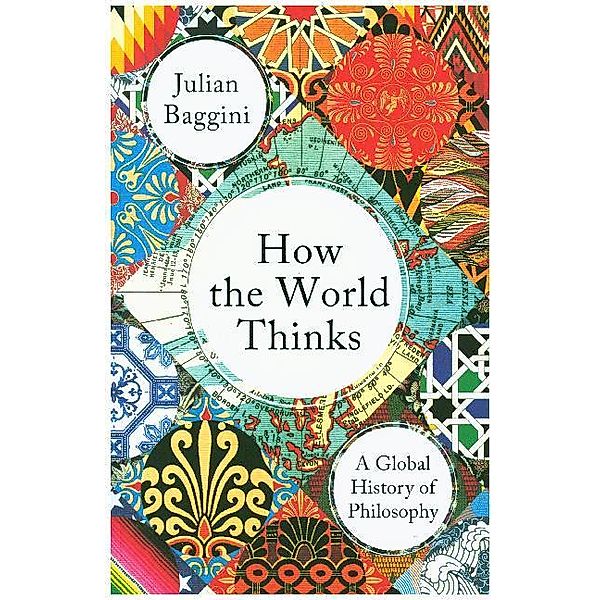 How the World Thinks, Julian Baggini