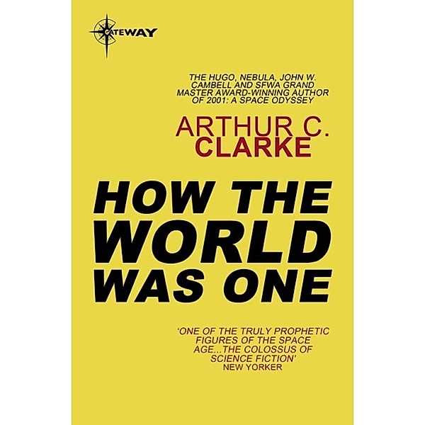 How the World Was One, Arthur C. Clarke