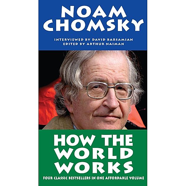 How the World Works, Noam Chomsky