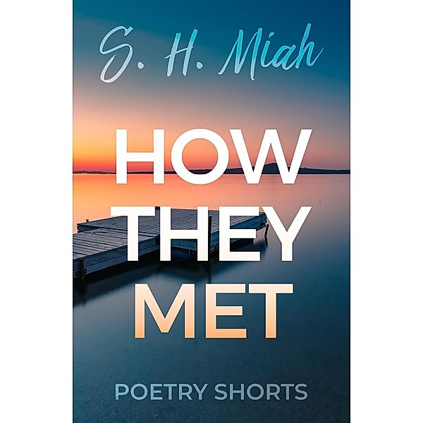How They Met, S. H. Miah