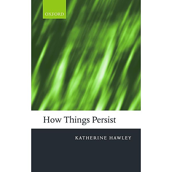 How Things Persist, Katherine Hawley