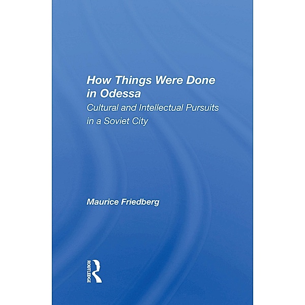 How Things Were Done In Odessa, Maurice Friedberg