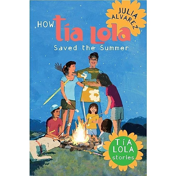 How Tia Lola Saved the Summer / The Tia Lola Stories Bd.3, Julia Alvarez