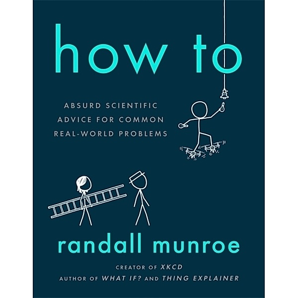 How To, Randall Munroe
