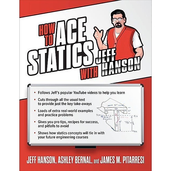 How to Ace Statics with Jeff Hanson, Jeff Hanson, Ashley Bernal, James M. Pitarresi