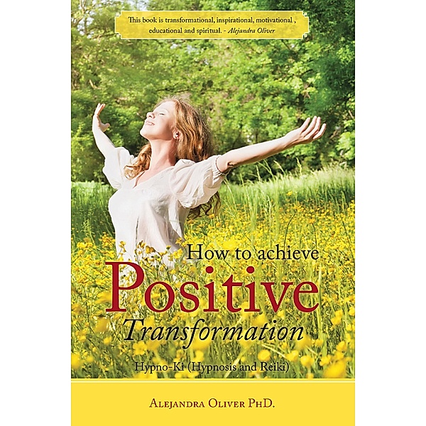 How to Achieve Positive Transformation, Alejandra Oliver