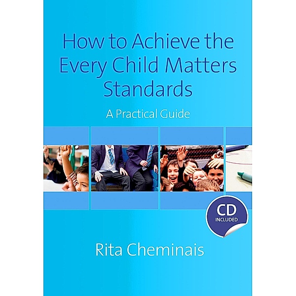 How to Achieve the Every Child Matters Standards, Rita Cheminais