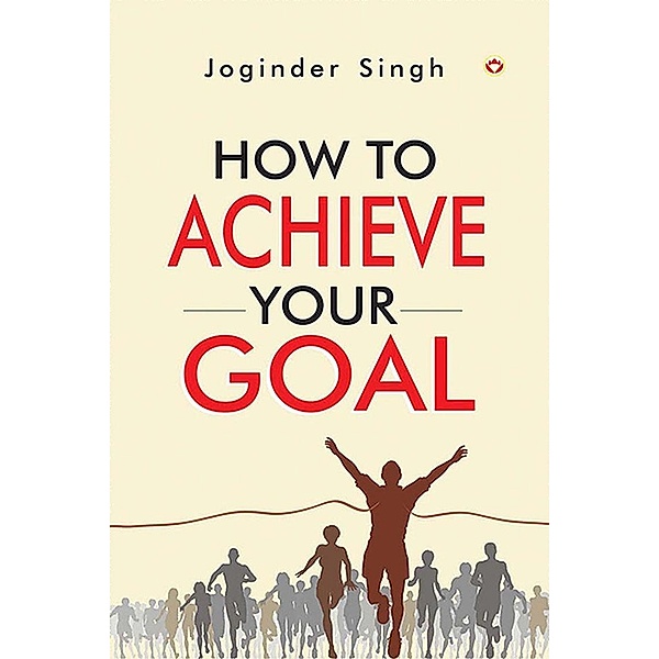 How To Achieve Your Goal / Diamond Books, Joginder Singh