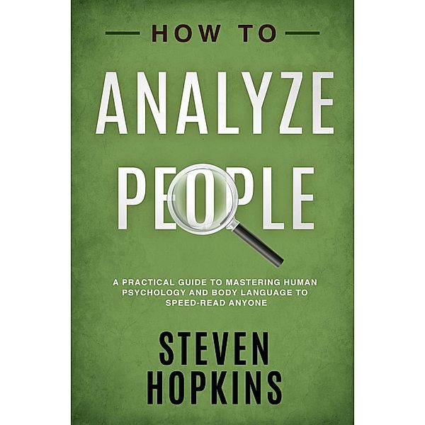 How to Analyze People, Steven Hopkins