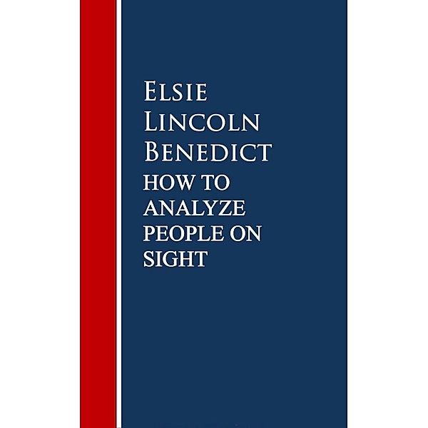 How to Analyze People on Sight, Elsie Lincoln Benedict
