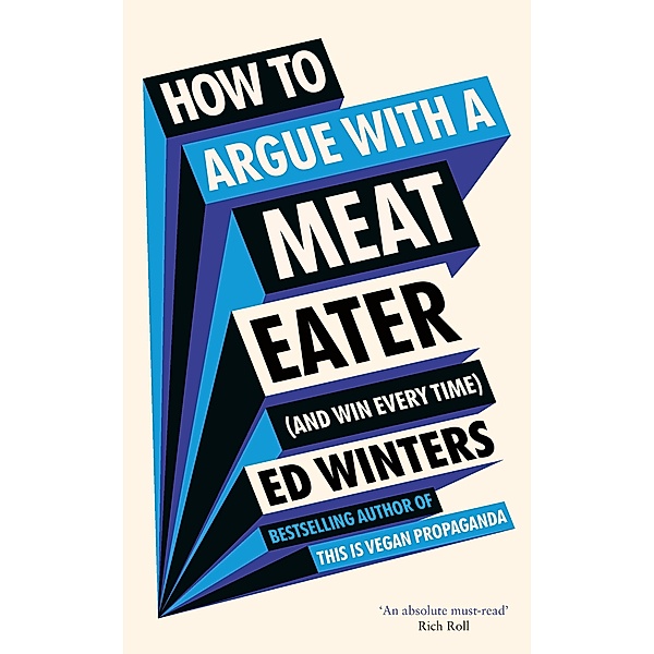 How to Argue With a Meat Eater (And Win Every Time), Ed Winters