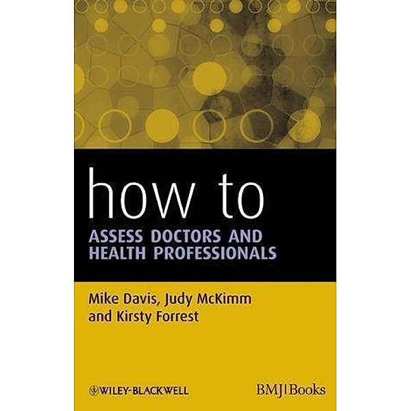 How to Assess Doctors and Health Professionals, Mike Davis, Judy McKimm, Kirsty Forrest