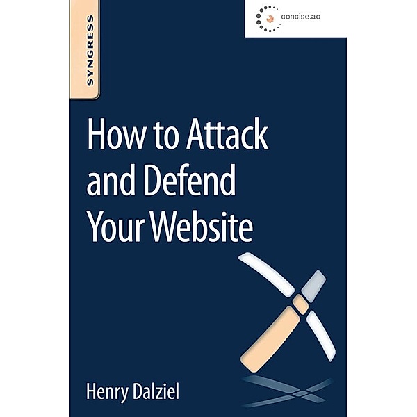 How to Attack and Defend Your Website, Henry Dalziel
