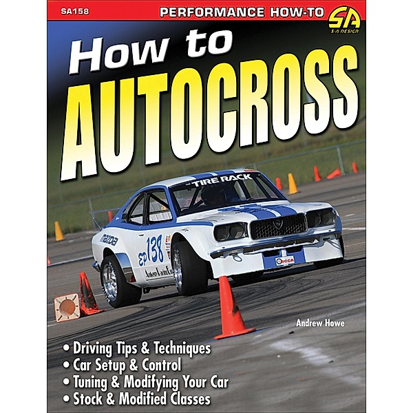 How to Autocross, Andrew Howe