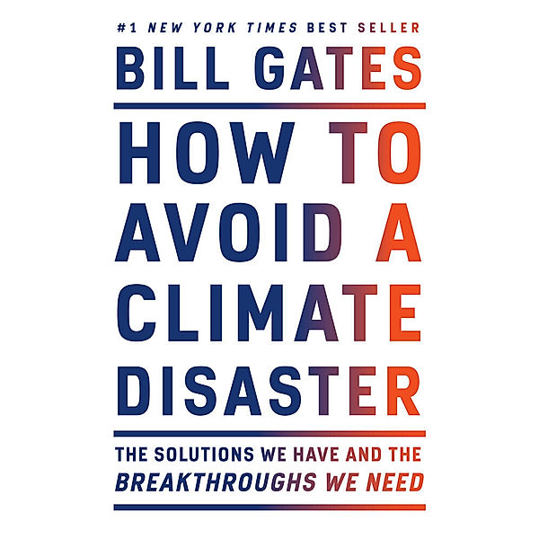 How to Avoid a Climate Disaster, Bill Gates