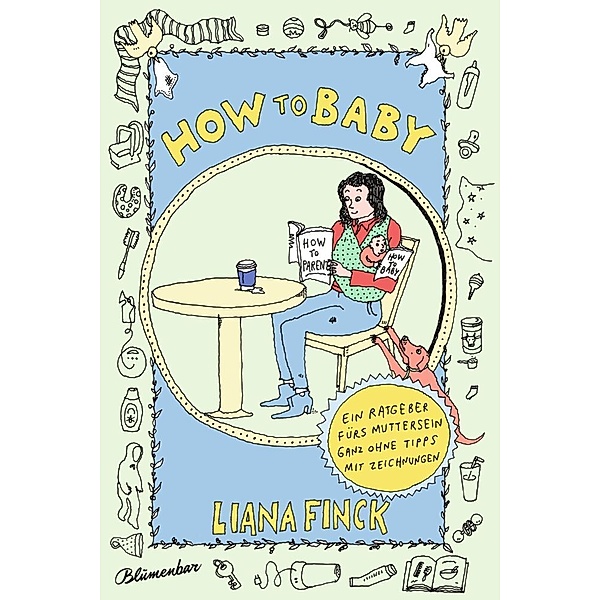 How to Baby, Liana Finck