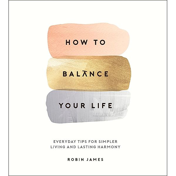 How to Balance Your Life, Summersdale Publishers, Robin James