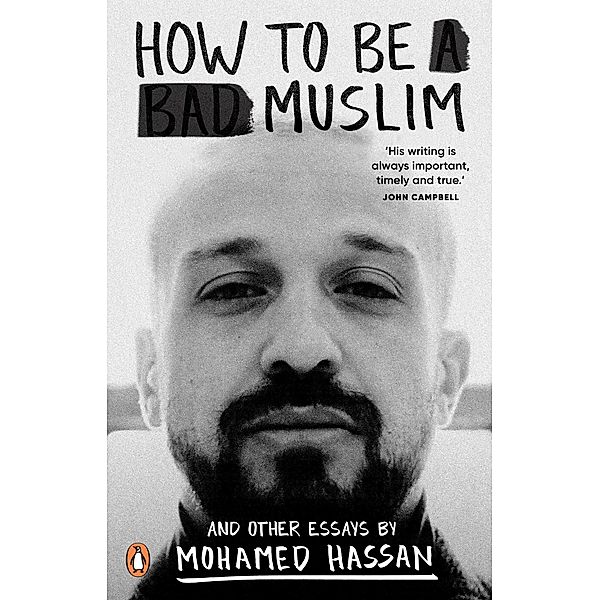 How to be a Bad Muslim and Other Essays, Mohamed Hassan