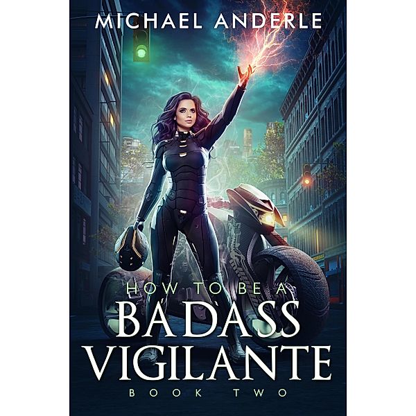 How to be a Badass Vigilante / How To Be A Badass Vigilante Bd.2, Michael Anderle
