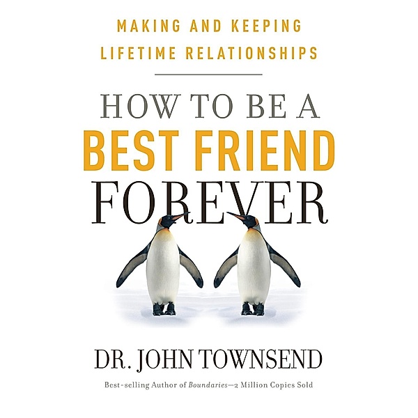 How to be a Best Friend Forever, John Townsend