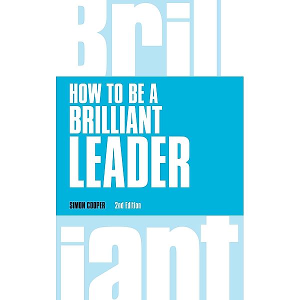 How to be a Brilliant Leader PDF eBook / Brilliant Business, Simon Cooper