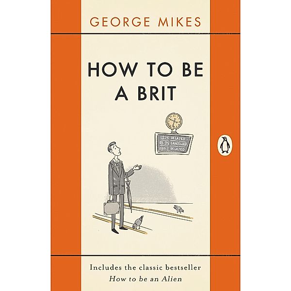 How to be a Brit, George Mikes