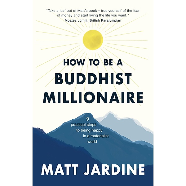 How to be a Buddhist Millionaire, Matt Jardine