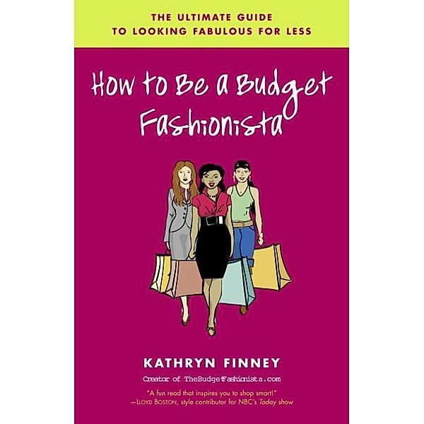 How to Be a Budget Fashionista, Kathryn Finney