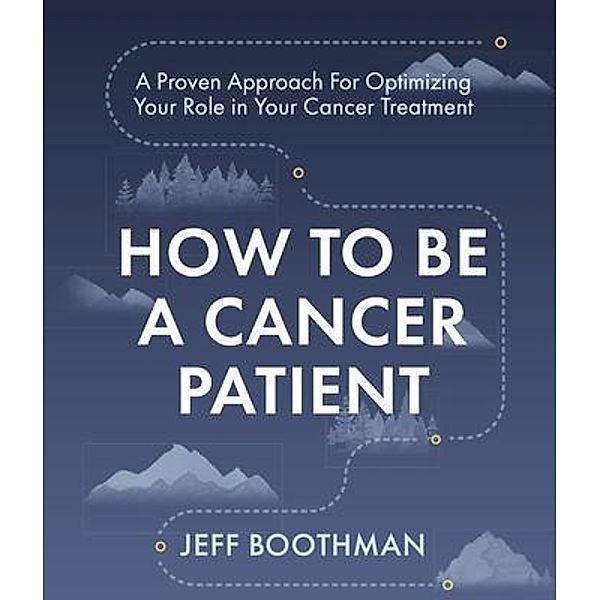 How To Be A Cancer Patient, Jeff Boothman