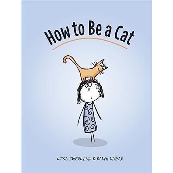 How to Be a Cat, Lisa Swerling